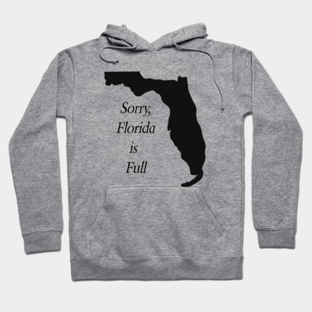 Florida is Full Hoodie by tocksickart